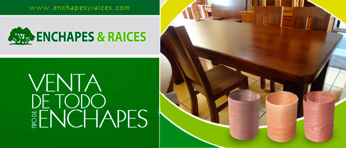 Enchapes y Raices